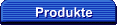 Produkte