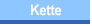Kette
